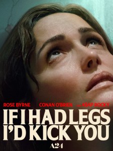 If I Had Legs I’d Kick You&nbsp;(2025)