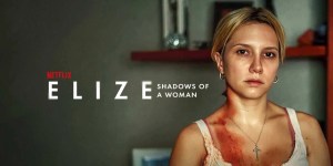 Elize: Shadows of a Woman&nbsp;(2026)